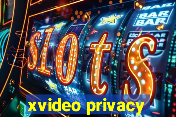 xvideo privacy